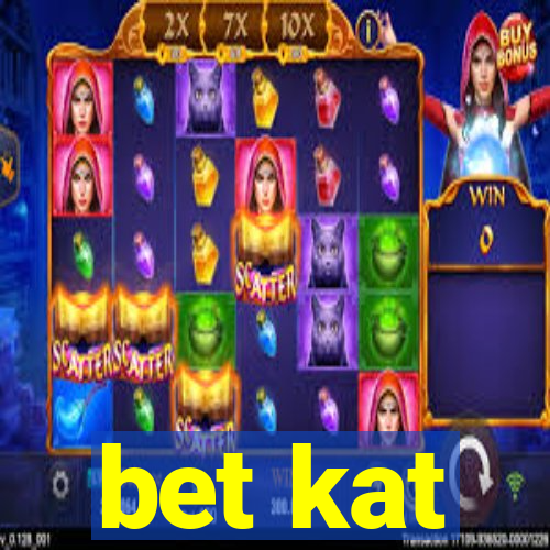 bet kat